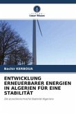 ENTWICKLUNG ERNEUERBARER ENERGIEN IN ALGERIEN FÜR EINE STABILITÄT