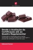 Desde a Avaliação da Certificação até ao Quadro Regulamentar