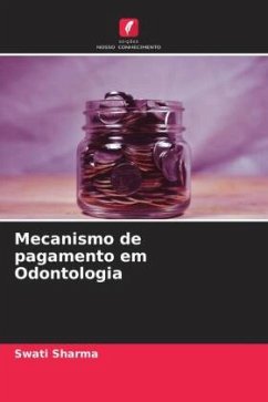 Mecanismo de pagamento em Odontologia - Sharma, Swati