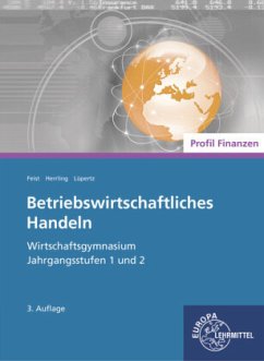 Betriebswirtschaftliches Handeln - Profil Finanzen - Feist, Theo;Herrling, Erich;Lüpertz, Viktor
