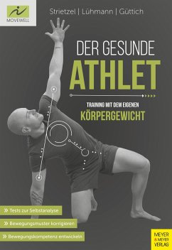 Der gesunde Athlet - Training mit dem eigenen Körpergewicht - Strietzel, Martin;Lühmann, Jörn;Güttich, Carsten