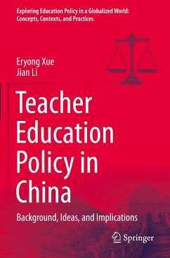 Teacher Education Policy in China - Xue, Eryong;Li, Jian