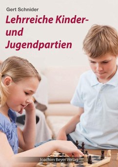 Lehrreiche Kinder- und Jugendpartien - Schnider, Gert