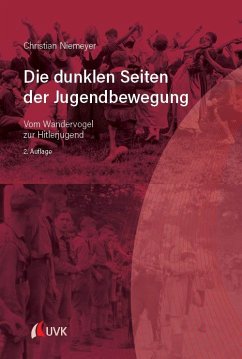 Die dunklen Seiten der Jugendbewegung - Niemeyer, Christian