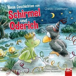Neue Geschichten von Schirmel und Oderich - Kasmann, Guido