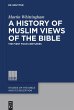A History of Muslim Views of the Bible - Bild 1