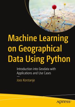 Machine Learning on Geographical Data Using Python - Korstanje, Joos