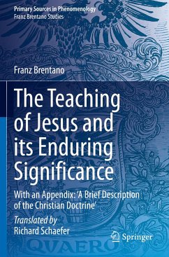 The Teaching of Jesus and its Enduring Significance - Brentano, Franz Clemens