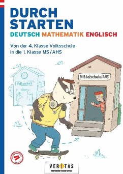 Durchstarten Deutsch-Mathematik-Englisch- Wechsel Volksschule in Mittelschule/AHS - Übungsbuch - Durchstarten - Wechsel Volksschule in Mittelschule/AHS