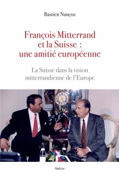 Cover François Mitterand et la Suisse : une amitié européenne (eBook, ePUB)