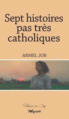 Sept histoires pas très catholiques (eBook, ePUB) - Job, Armel