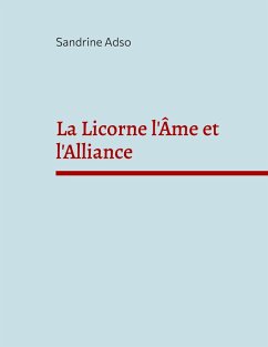 La Licorne l'Âme et l'Alliance (eBook, ePUB)