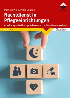 Nachtdienst in Pflegeeinrichtungen (eBook, ePUB) - Wipp, Michael; Sausen, Peter