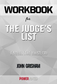 Workbook on The Judge's List: A Novel (The Whistler, Book 2) by John Grisham (Fun Facts & Trivia Tidbits) (eBook, ePUB) - PowerNotes