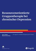 Ressourcenorientierte Gruppentherapie bei chronischer Depression (eBook, PDF)