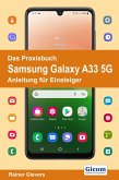 Das Praxisbuch Samsung Galaxy A33 5G - Anleitung für Einsteiger (eBook, PDF)