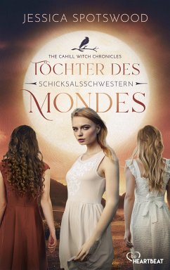 Töchter des Mondes - Schicksalsschwestern (eBook, ePUB) - Spotswood, Jessica