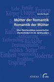 Mütter der Romantik - Romantik der Mütter (eBook, PDF)