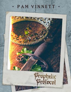 Prophetic Protocol (eBook, ePUB) - Vinnett, Pamela Prophetic Protocol (eBook, ePUB) - Vinnett, Pamela