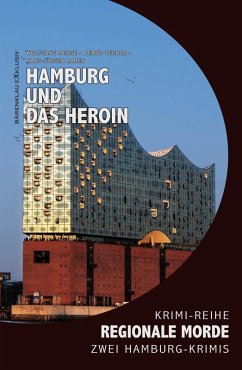 Hamburg und das Heroin - Regionale Morde: 2 Hamburg-Krimis: Krimi-Reihe (eBook, ePUB) - Menge, Wolfgang; Teuber, Bernd; Raben, Hans-Jürgen