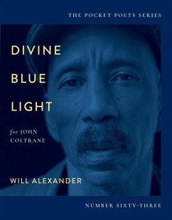 Divine Blue Light (For John Coltrane) (eBook, ePUB) - Alexander, Will