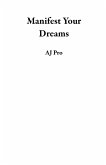Manifest Your Dreams (eBook, ePUB)