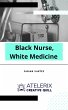 Black Nurse, White Medicine (eBook,... - Bild 1
