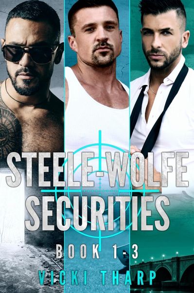 Steele-Wolfe Securities Books 1-3 (eBook, ePUB) Steele-Wolfe Securities Books 1-3 (eBook, ePUB)