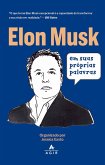 Elon Musk em suas próprias palavras (eBook, ePUB)