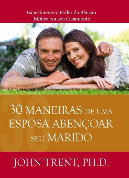 30 Maneiras de uma Esposa Abençoar seu Marido (eBook, ePUB)