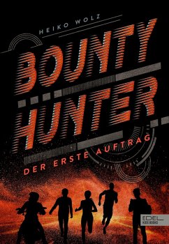 Bounty Hunter - Der erste Auftrag (eBook, ePUB) - Wolz, Heiko