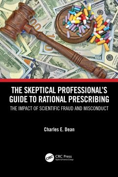 The Skeptical Professional's Guide to Rational Prescribing (eBook, ePUB) - Dean, Charles E.