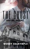 The Ghost and Mr. Moore (eBook, ePUB)