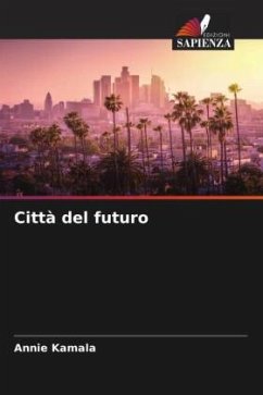 Città del futuro - Kamala, Annie