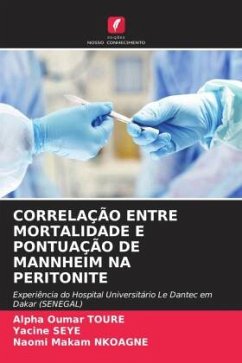 CORRELAÇÃO ENTRE MORTALIDADE E PONTUAÇÃO DE MANNHEIM NA PERITONITE - TOURÉ, Alpha Oumar;Seye, Yacine;Nkoagne, Naomi Makam