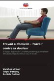 Travail à domicile - Travail contre la douleur