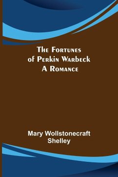 The Fortunes of Perkin Warbeck - Wollstonecraft Shelley, Mary