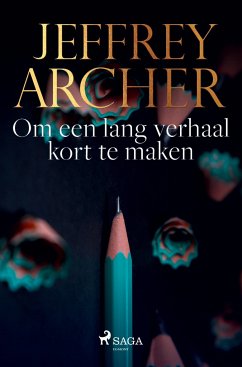 Om een lang verhaal kort te maken - Archer, Jeffrey