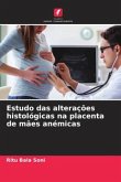 Estudo das alterações histológicas na placenta de mães anémicas