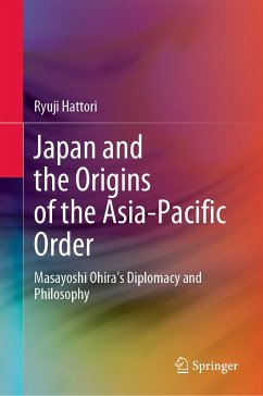 Japan and the Origins of the Asia-Pacific Order (eBook, PDF) - Hattori, Ryuji