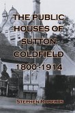 The Public Houses of Sutton Coldfield 1800-1914