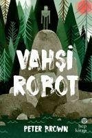 Vahsi Robot - Brown, Peter