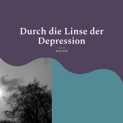 Durch die Linse der Depression - Senff, Ruth