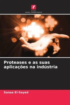 Proteases e as suas aplicações na indústria - El-Sayed, Sanaa