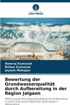 Bewertung der Grundwasserqualität durch Aufbereitung in der Region Jalgaon - Kumavat, Hemraj;Kumavat, Rohan;Mahajan, Jayesh