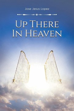 Up There in Heaven - Lopez, Jose Jesus