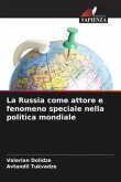 La Russia come attore e fenomeno speciale nella politica mondiale
