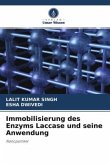Immobilisierung des Enzyms Laccase und seine Anwendung