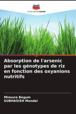 Absorption de l'arsenic par les génotypes de riz en fonction des oxyanions nutritifs - Begum, Minsura;Mondal, SUBHASISH