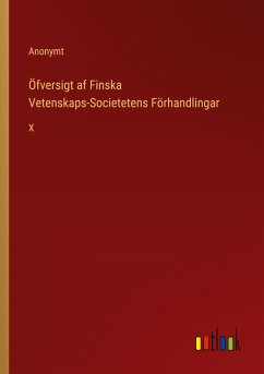 Öfversigt af Finska Vetenskaps-Societetens Förhandlingar